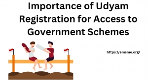 Importance of Udyam Registration for Access to Government Schemes